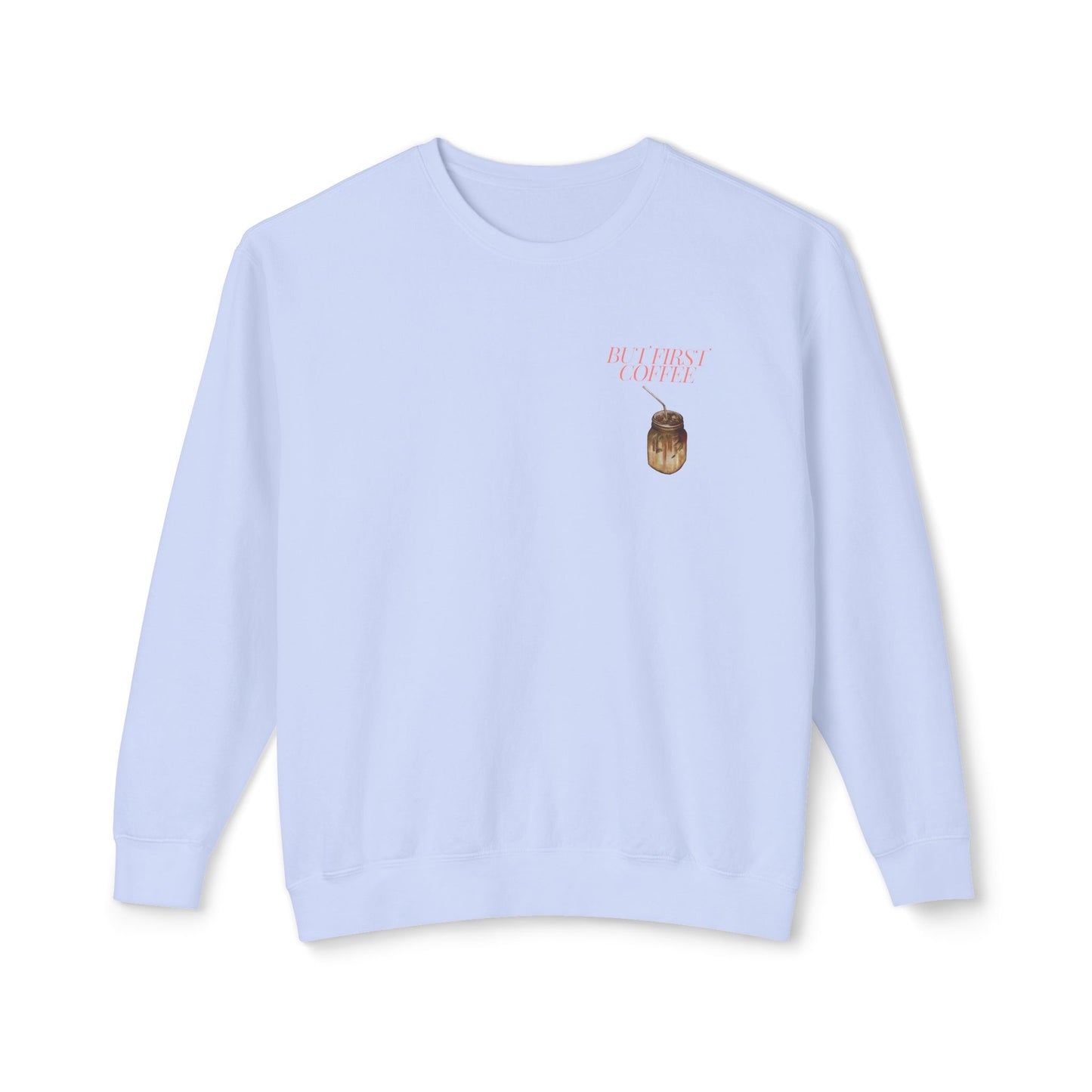 But First Coffee Crewneck Sweatshirt