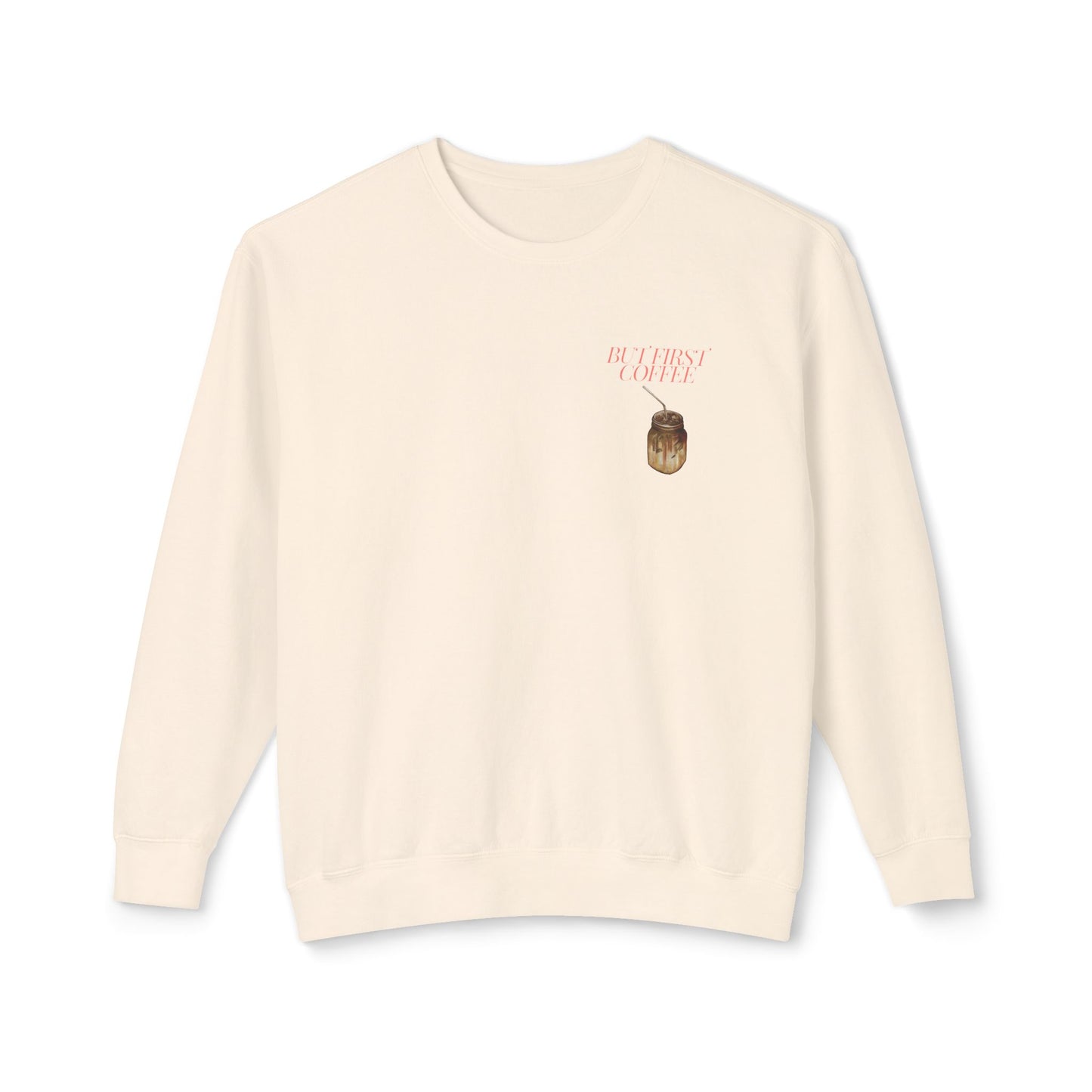 But First Coffee Crewneck Sweatshirt