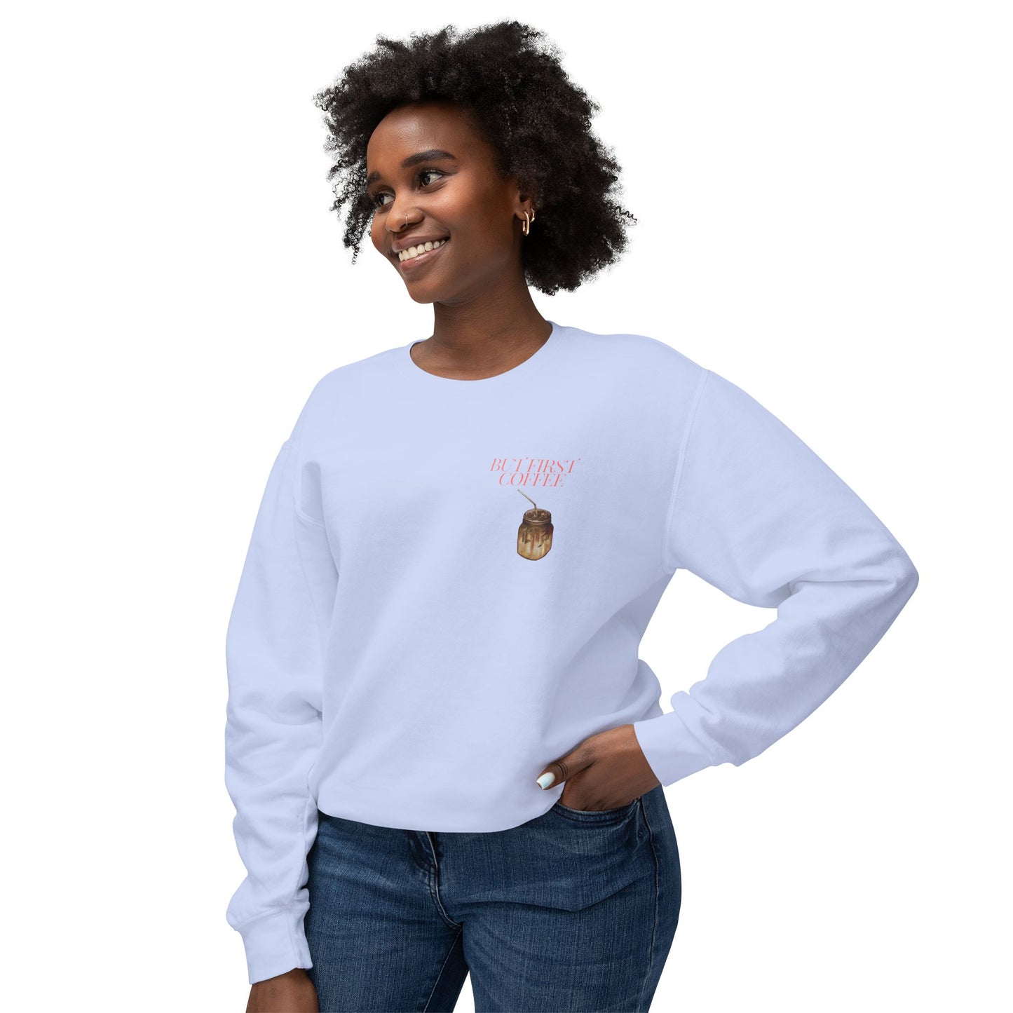 But First Coffee Crewneck Sweatshirt