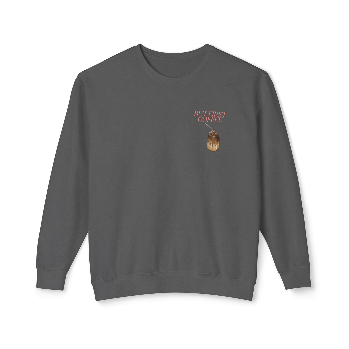 But First Coffee Crewneck Sweatshirt